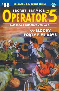 Cover image for Operator 5 #28: The Bloody Forty-five Days