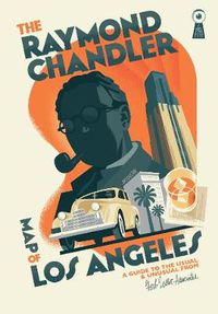 Cover image for The Raymond Chandler Map Of Los Angeles