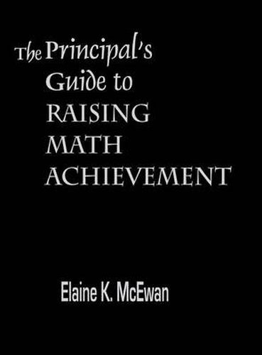 Cover image for The Principal's Guide to Raising Math Achievement