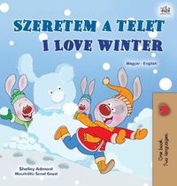 Cover image for I Love Winter (Hungarian English Bilingual Book for Kids)