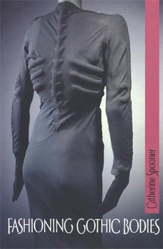 Cover image for Fashioning Gothic Bodies