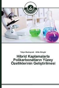 Cover image for Hibrid Kaplamalarla Polikarbonatlar&#305;n Yuzey OEzelliklerinin Geli&#351;tirilmesi