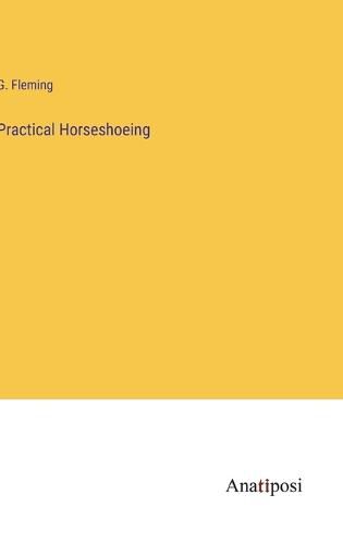 Cover image for Practical Horseshoeing