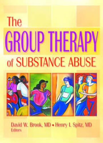 Cover image for The Group Therapy of Substance Abuse