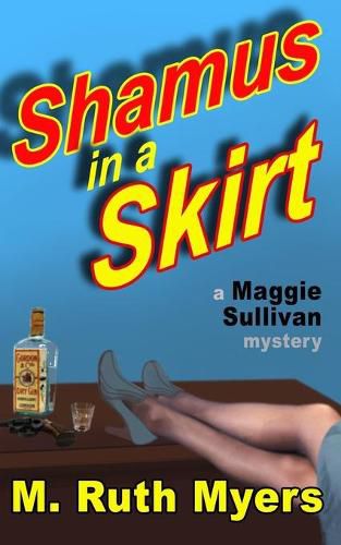 Shamus in a Skirt: a Maggie Sullivan mystery