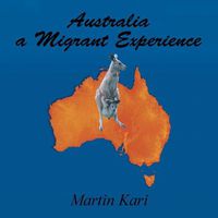 Cover image for Australia a Migrant Experience