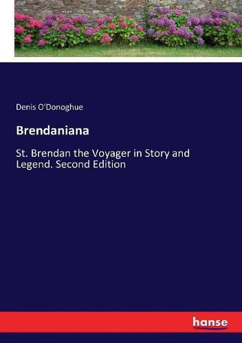 Cover image for Brendaniana: St. Brendan the Voyager in Story and Legend. Second Edition