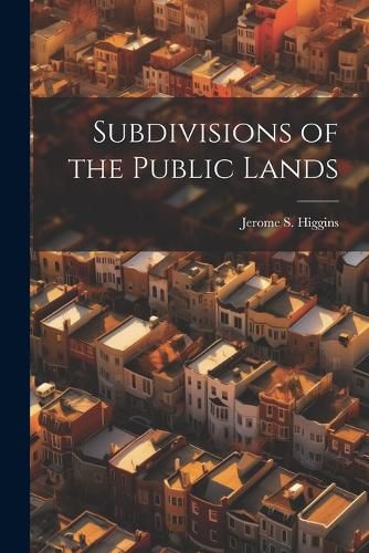 Cover image for Subdivisions of the Public Lands