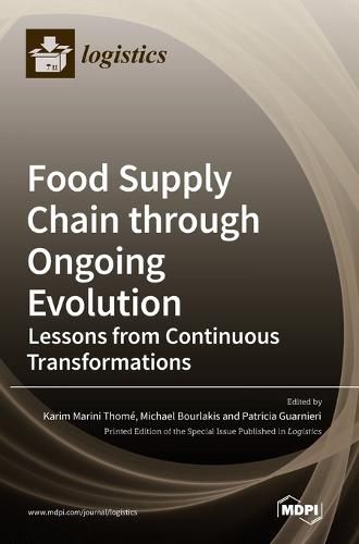 Cover image for Food Supply Chain through Ongoing Evolution: Lessons from Continuous Transformations