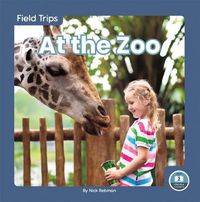 Cover image for Field Trips: At the Zoo