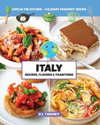 Cover image for Italy, Recipes, Flavors, & Traditions