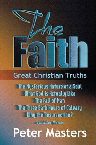 Cover image for The Faith: Great Christian Truths