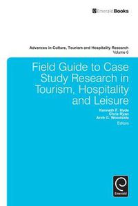 Cover image for Field Guide to Case Study Research in Tourism, Hospitality and Leisure