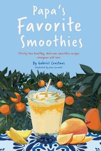 Cover image for Papa's Favorite Smoothies