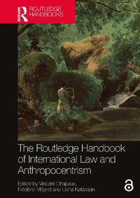 Cover image for The Routledge Handbook of International Law and Anthropocentrism