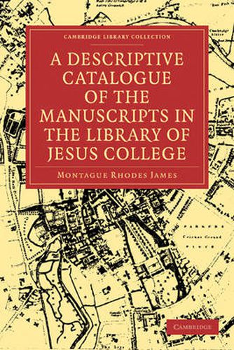 Cover image for A Descriptive Catalogue of the Manuscripts in the Library of Jesus College