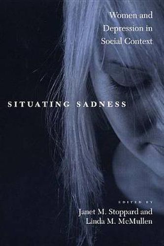 Cover image for Situating Sadness: Women and Depression in Social Context