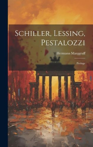 Cover image for Schiller, Lessing, Pestalozzi