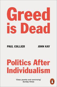 Cover image for Greed Is Dead: Politics After Individualism