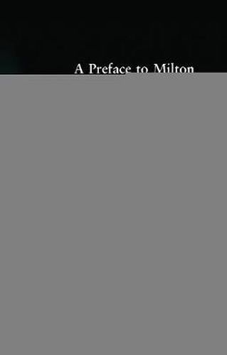 Cover image for A Preface to Milton: Revised Edition