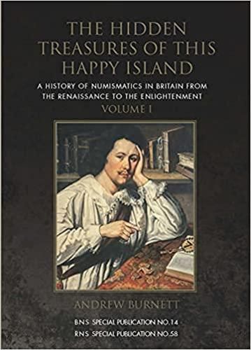 Cover image for The Hidden Treasures of this Happy Island: A History of Numismatics in Britain from the Renaissance to the Enlightenment