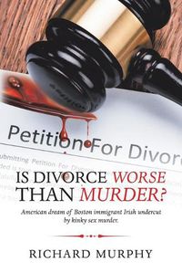 Cover image for Is Divorce Worse Than Murder?