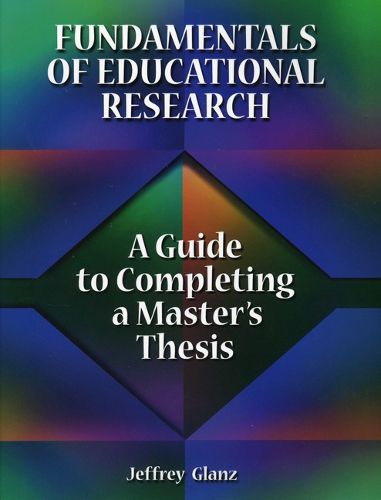 Cover image for Fundamentals of Educational Research: A Guide to Completing a Master's Thesis