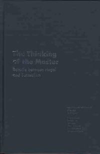 Cover image for The Thinking of the Master: Bataille Between Hegel and Surrealism - Essays