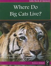 Cover image for Where Do Big Cats Live?