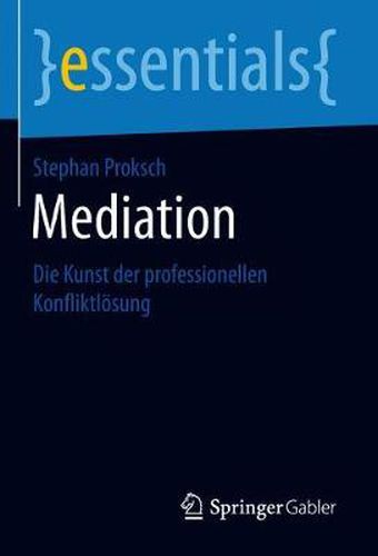 Cover image for Mediation: Die Kunst der professionellen Konfliktloesung