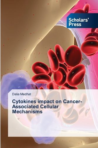 Cover image for Cytokines impact on Cancer-Associated Cellular Mechanisms