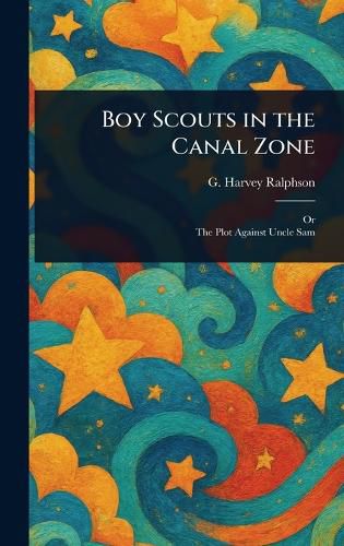 Cover image for Boy Scouts in the Canal Zone