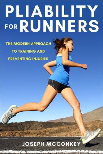 Pliability For Runners: The Breakthrough Method to Stay Injury-Free, Get Stronger and Run Faster