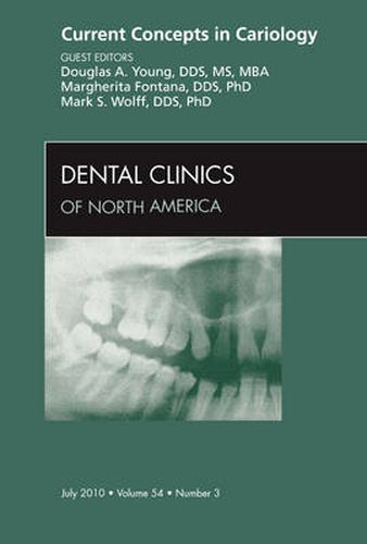 Cover image for Current Concepts in Cariology, An Issue of Dental Clinics