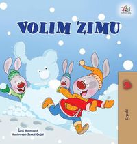 Cover image for I Love Winter (Serbian Children's Book - Latin Alphabet)