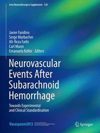 Cover image for Neurovascular Events After Subarachnoid Hemorrhage: Towards Experimental and Clinical Standardisation