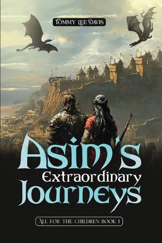 Cover image for Asim's Extraordinary Journeys