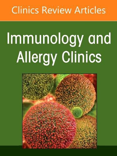 Cover image for IgE-Mediated Food Allergies, An Issue of Immunology and Allergy Clinics of North America: Volume 45-3