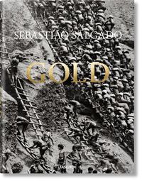 Cover image for Sebastiao Salgado. Gold