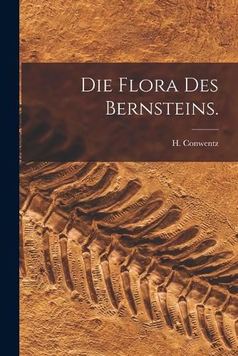 Cover image for Die Flora des Bernsteins.