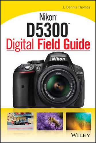 Cover image for Nikon D5300 Digital Field Guide