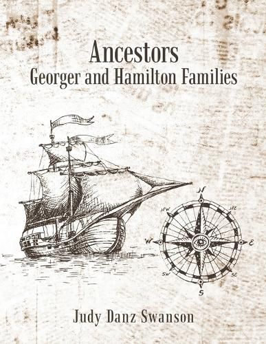 Cover image for Ancestors Georger and Hamilton Families