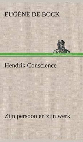 Cover image for Hendrik Conscience zijn persoon en zijn werk