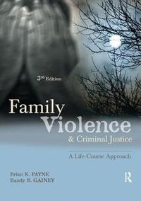 Cover image for Family Violence and Criminal Justice: A Life-Course Approach