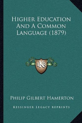 Higher Education and a Common Language (1879)