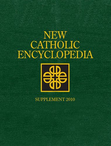 New Catholic Encyclopedia: Supplement 2010