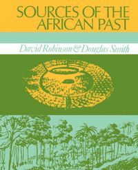 Cover image for Sources of the African Past: Case Studies of Five Nineteenth-century African Societies