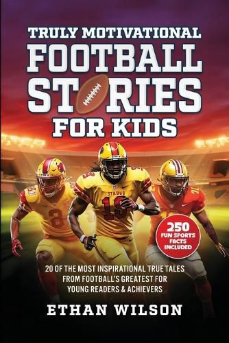 Truly Motivational Football Stories for Kids