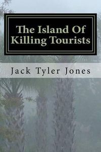 Cover image for The Island Of Killing Tourists