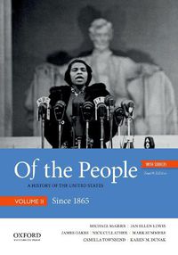 Cover image for Of the People: A History of the United States, Volume II: Since 1865, with Sources